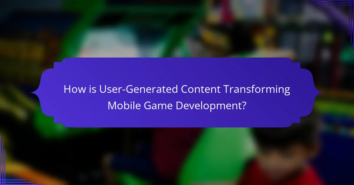 How is User-Generated Content Transforming Mobile Game Development?