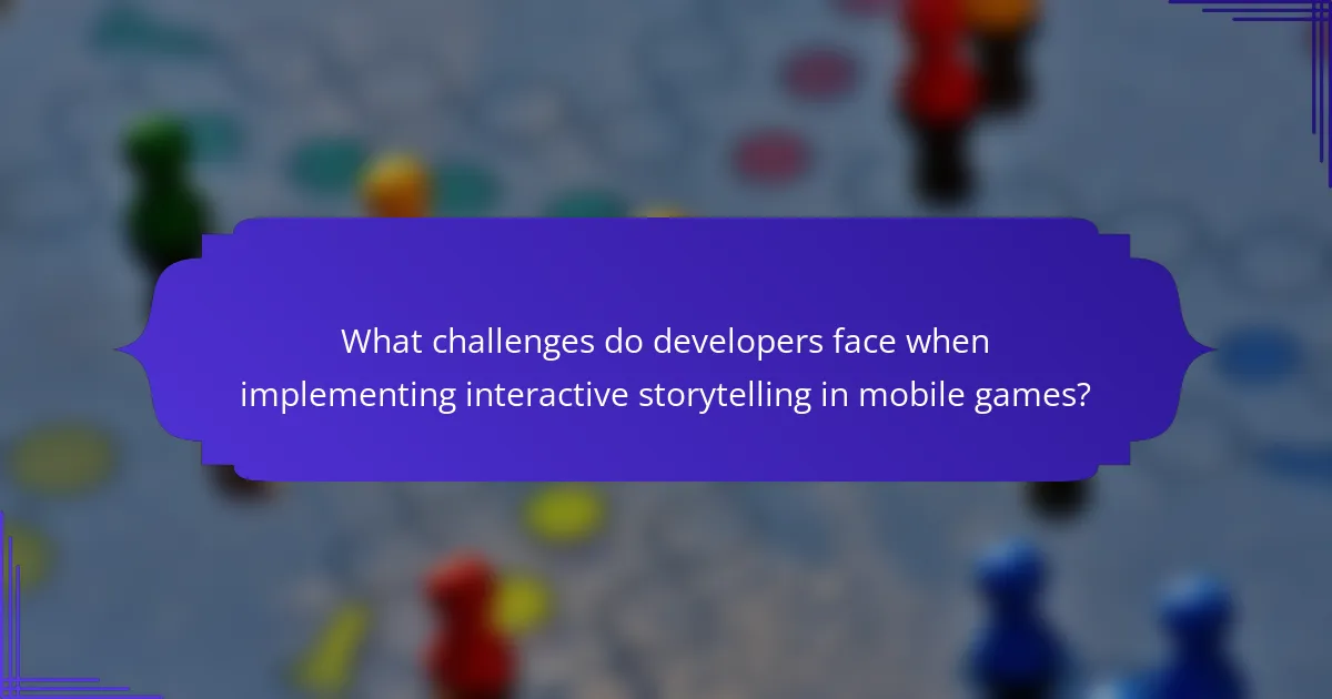 What challenges do developers face when implementing interactive storytelling in mobile games?