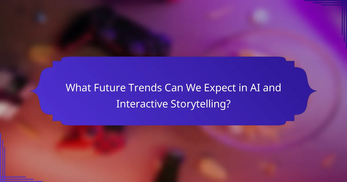 What Future Trends Can We Expect in AI and Interactive Storytelling?