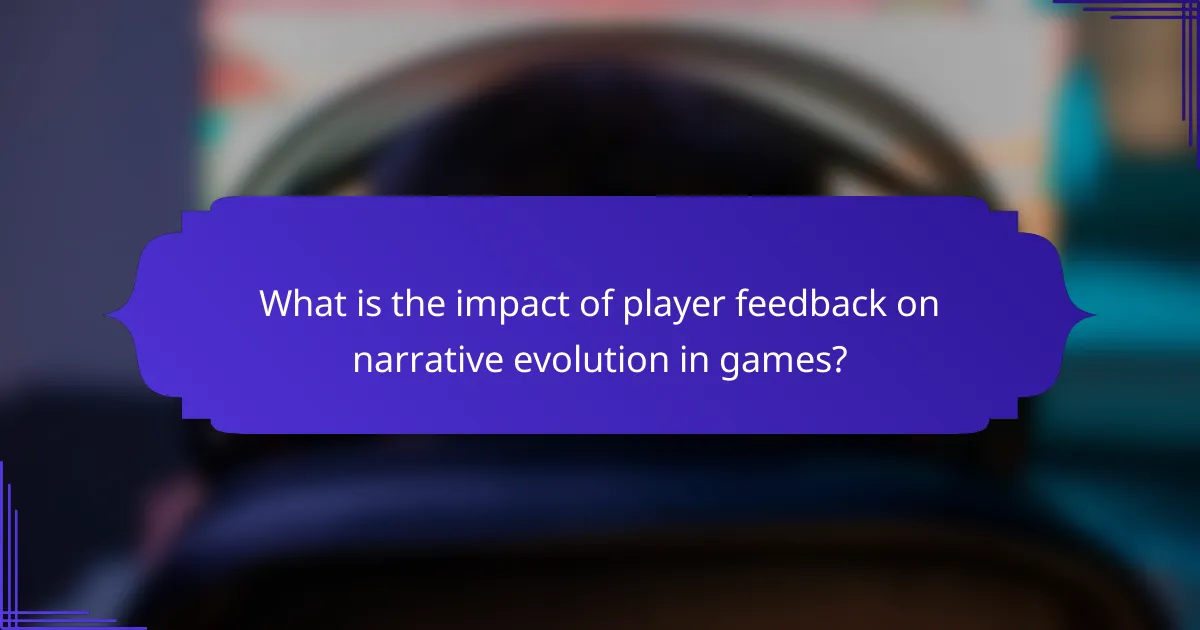 What is the impact of player feedback on narrative evolution in games?